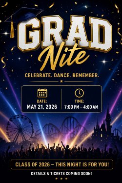 Graduation event flyer with a navy and gold design reading “Grad Nite.” Includes date May 21, 2026, time 7:00 PM–4:00 AM, event details, dress code, Disneyland Resort location, and a “Tickets Required” notice, with silhouettes of celebrating graduates at the bottom.
